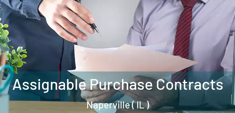  Assignable Purchase Contracts Naperville ( IL )