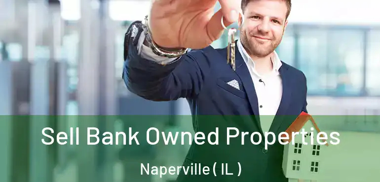  Sell Bank Owned Properties Naperville ( IL )