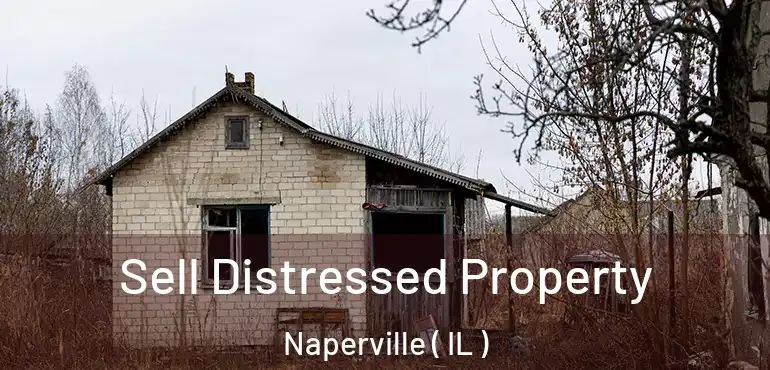  Sell Distressed Property Naperville ( IL )
