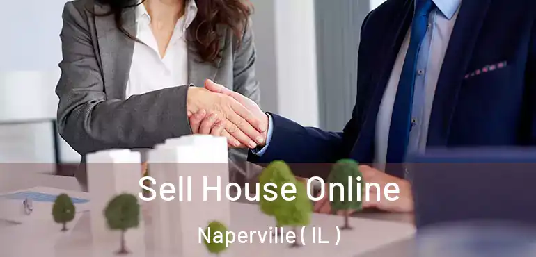  Sell House Online Naperville ( IL )